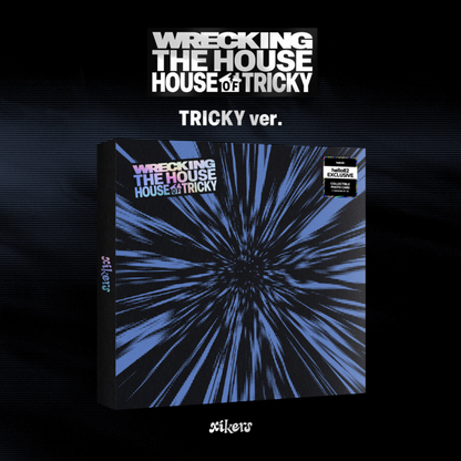 [SIGNED] XIKERS - HOUSE OF TRICKY : WRECKING THE HOUSE - hello82 Exclusive